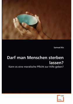 Darf man Menschen sterben lassen?