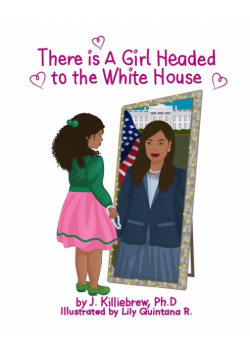 There is A Girl Headed to the White House