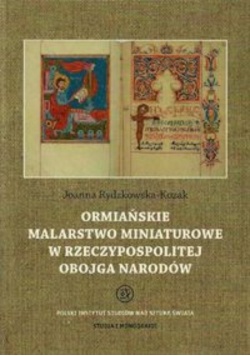 Ormiańskie malarstwo miniaturowe w Rzeczypospolitej Obojga Narodów