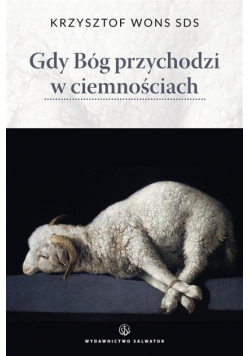 Gdy Bóg przychodzi w ciemnościach