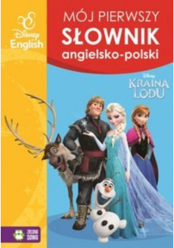 Mój pierwszy słownik angielsko - polski Kraina Lodu