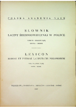 Słownik łaciny średniowiecznej w Polsce tom VI zeszyt 3