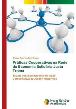 Práticas Cooperativas na Rede de Economia Solidária Justa Trama