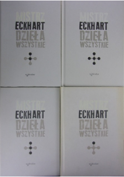 Mistrz Eckhart dzieła wszystkie Tomy 1 do 4