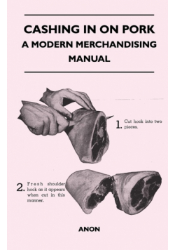 Cashing in on Pork - A Modern Merchandising Manual
