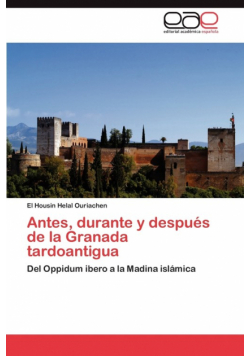 Antes, Durante y Despues de La Granada Tardoantigua