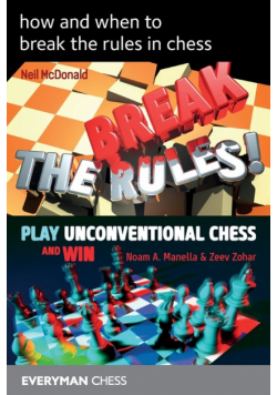 how and when to break the rules in chess
