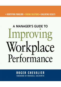 A Manager's Guide to Improving Workplace Performance