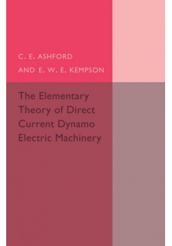 The Elementary Theory of Direct Current Dynamo Electric             Machinery