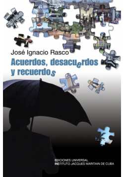 Acuerdos, Desacuerdos, y Recuerdos