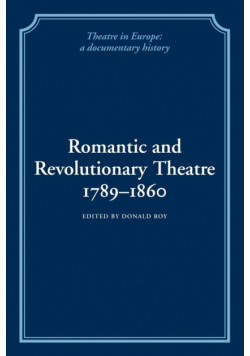 Romantic and Revolutionary Theatre, 1789 1860