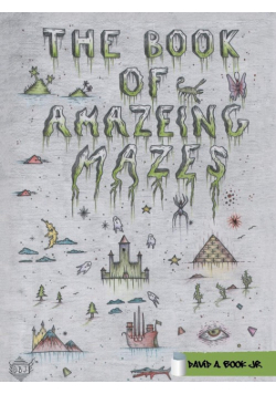 The Book of Amazeing Mazes