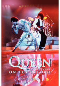 Queen - Uncensored on the Record
