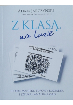 Z klasą na luzie Dobre maniery zdrowy rozsądek i sztuka  łamania zasad