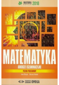 Matura 2018 Arkusze egzamin. Matematyka ZP OMEGA