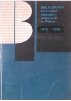 Bibliografia katolickich czasopism religijnych w Polsce 1918 1944