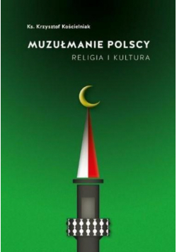 Muzułmanie polscy. Religia i kultura