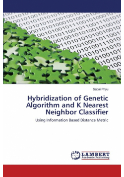 Hybridization of Genetic Algorithm and K Nearest Neighbor Classifier
