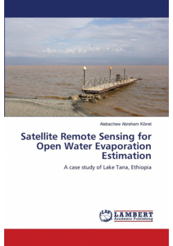 Satellite Remote Sensing for Open Water Evaporation Estimation
