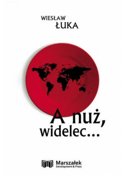 A nuż, widelec...