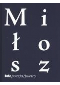 Czesław Miłosz.Tak zwane widoki ziemi... BOSZ