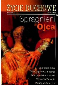 Życie duchowe nr 36 spragnieni ojca