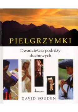 Pielgrzymki Dwadzieścia podróży duchowych