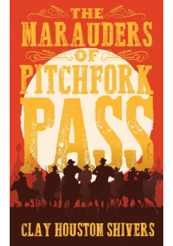 The Marauders Of Pitchfork Pass