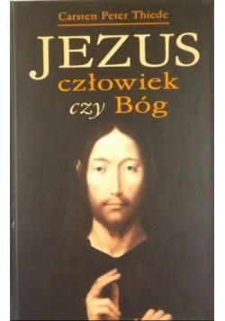 Jezus człowiek czy Bóg