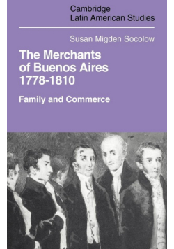 Merchants of Buenos Aires 1778 1810