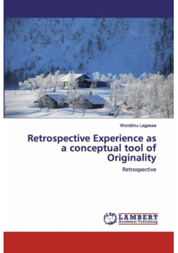 Retrospective Experience as a conceptual tool of Originality
