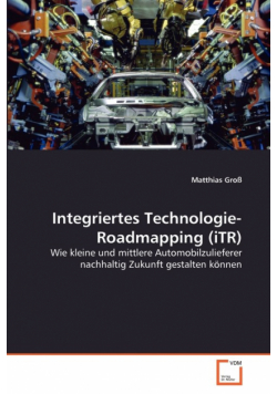 Integriertes Technologie-Roadmapping (iTR)