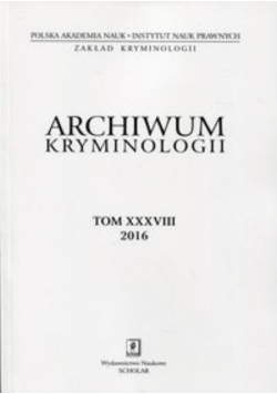 Archiwum kryminologii Tom XXXVIII