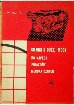 Silniki o dużej mocy do napędu pojazdów mechanicznych