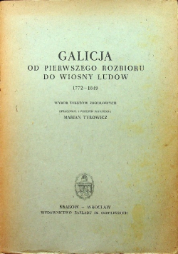 Galicja od pierwszego rozbioru do wiosny ludów 1772 - 1849