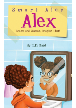 Smart Alec Alex, Braces AND Glasses, Imagine That!
