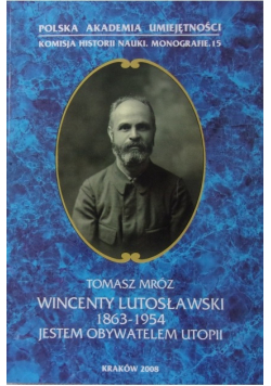 Wincenty Lutosławski 1863  1954 jestem obywatelem utopii