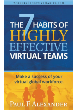 The 7 Habits of Highly Effective Virtual Teams