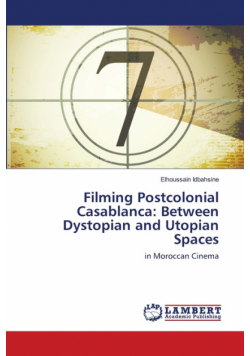 Filming Postcolonial Casablanca
