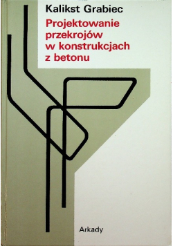 Projektowanie przekrojów w konstrukcjach betonu
