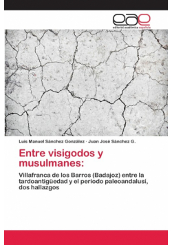Entre visigodos y musulmanes