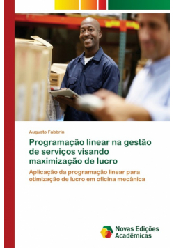 Programação linear na gestão de serviços visando maximização de lucro
