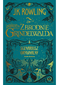 Fantastyczne zwierzęta.Zbrodnie Grindelwalda