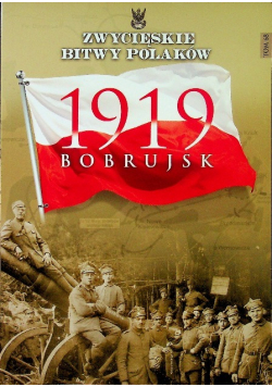 Zwycięskie bitwy Polaków Tom 68 Bobrujsk 1919