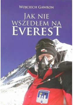 Jak nie wszedłem na Everest