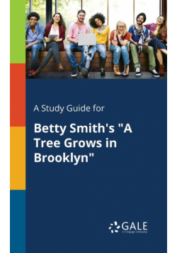 A Study Guide for Betty Smith's "A Tree Grows in Brooklyn"