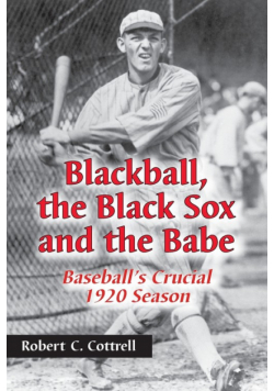 Blackball, the Black Sox, and the Babe