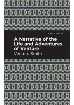 A Narrative of the Life and Adventure of Venture
