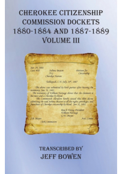 Cherokee Citizenship Commission Dockets  Volume III