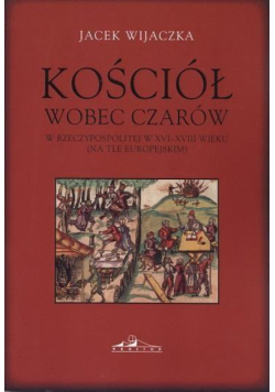 Kościół wobec czarów w Rzeczyposp. w XVI-XVIII w.
